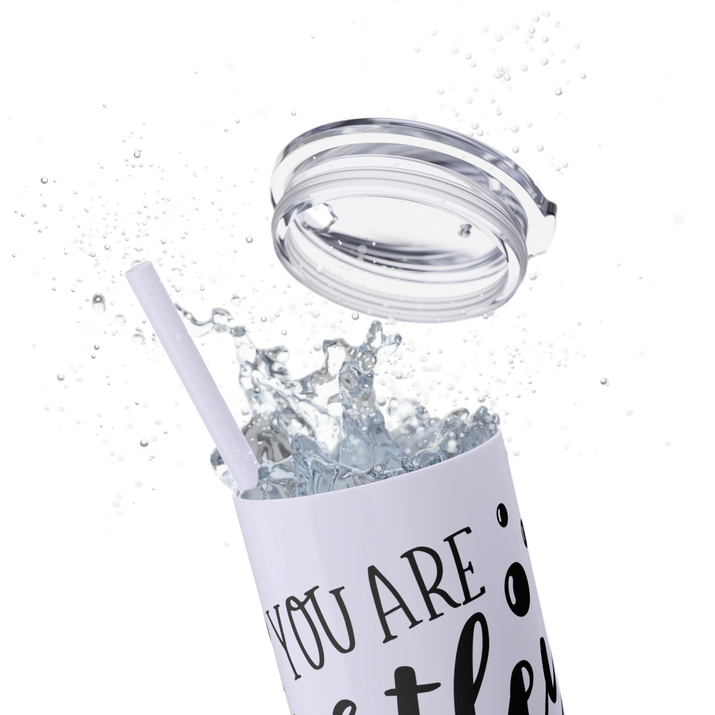 You are turtley awesome-Skinny Tumbler with Straw, 20oz