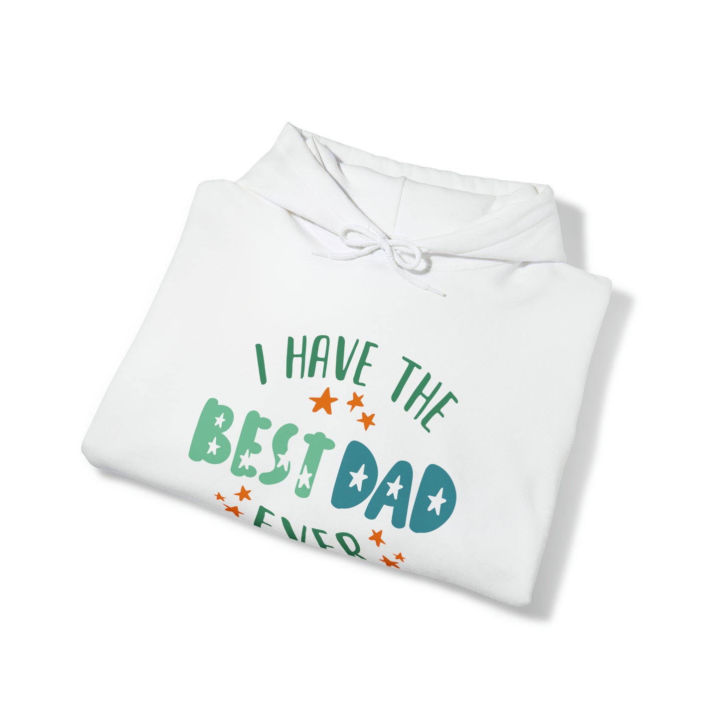 I have the best dad ever- Unisex Heavy Blend™ Hooded Sweatshirt