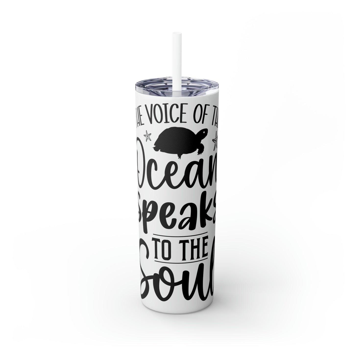 The ocean speaks-Skinny Tumbler with Straw, 20oz