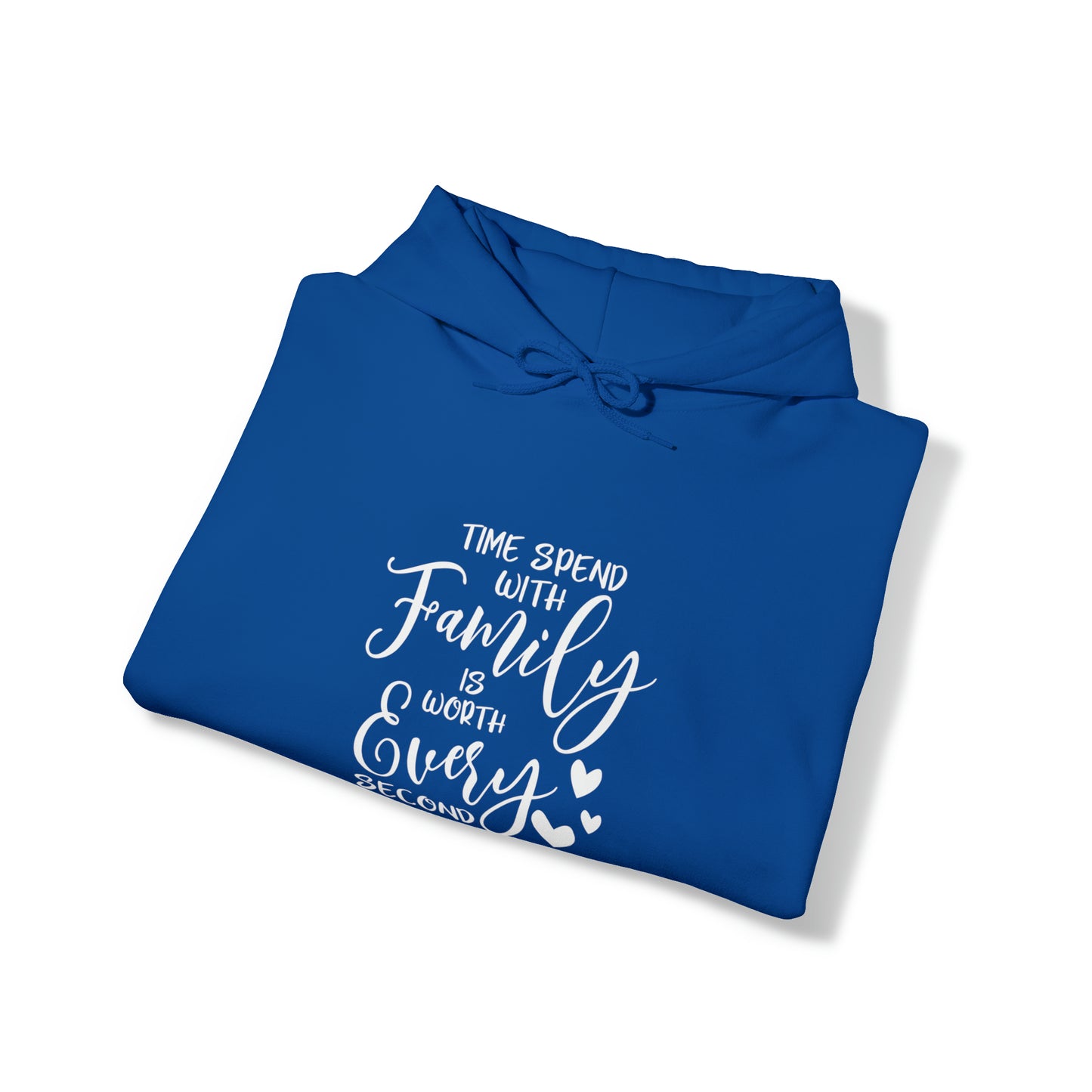 Time spend with family is worth every second- Unisex Heavy Blend™ Hooded Sweatshirt