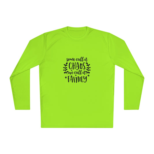 Some call it chaos we call it family -Lightweight Long Sleeve Tee