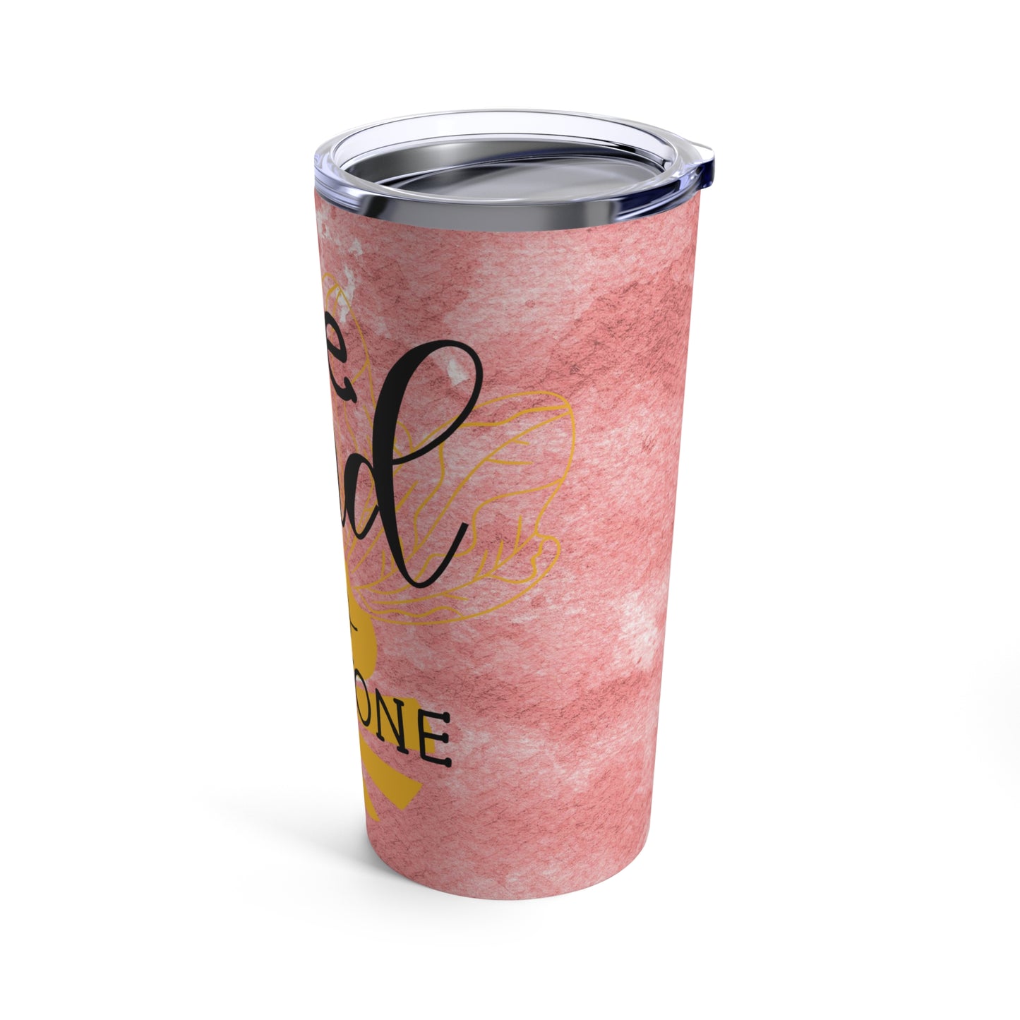 Bee Kind to Everyone-Tumbler 20oz