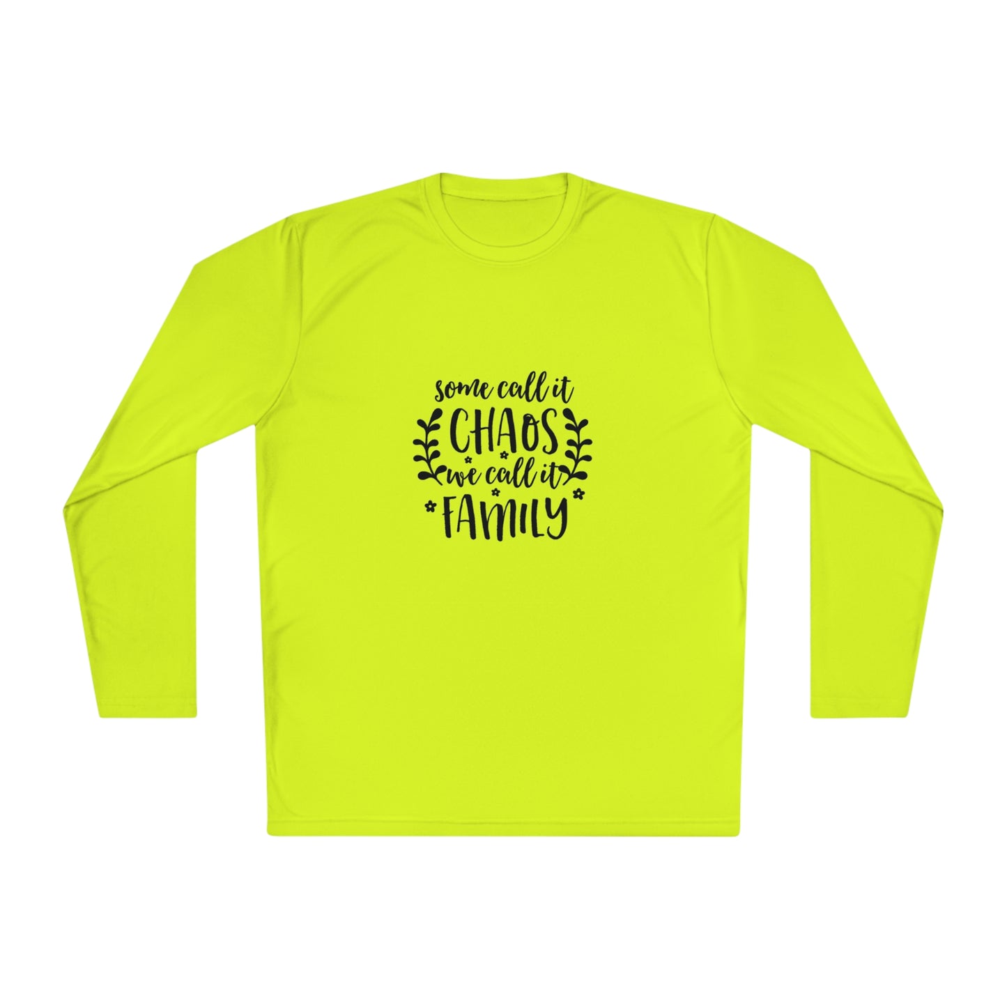 Some call it chaos we call it family -Lightweight Long Sleeve Tee