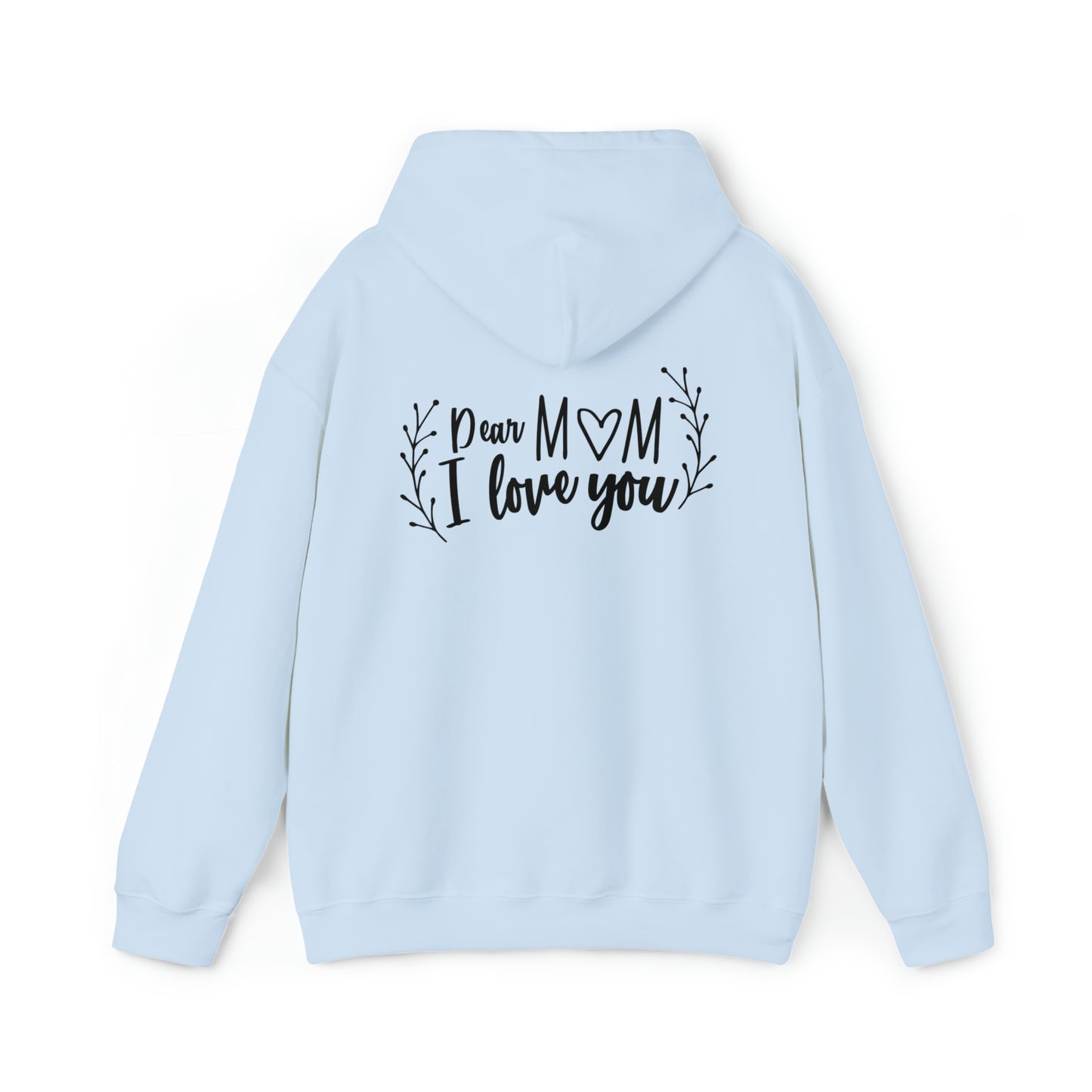 Dear mom, I love you- Unisex Heavy Blend™ Hooded Sweatshirt