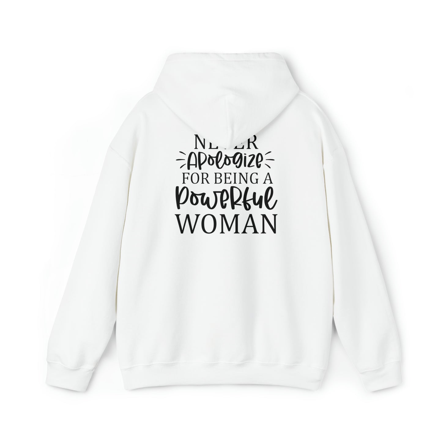 Never apologize for being a powerful woman- Unisex Heavy Blend™ Hooded Sweatshirt