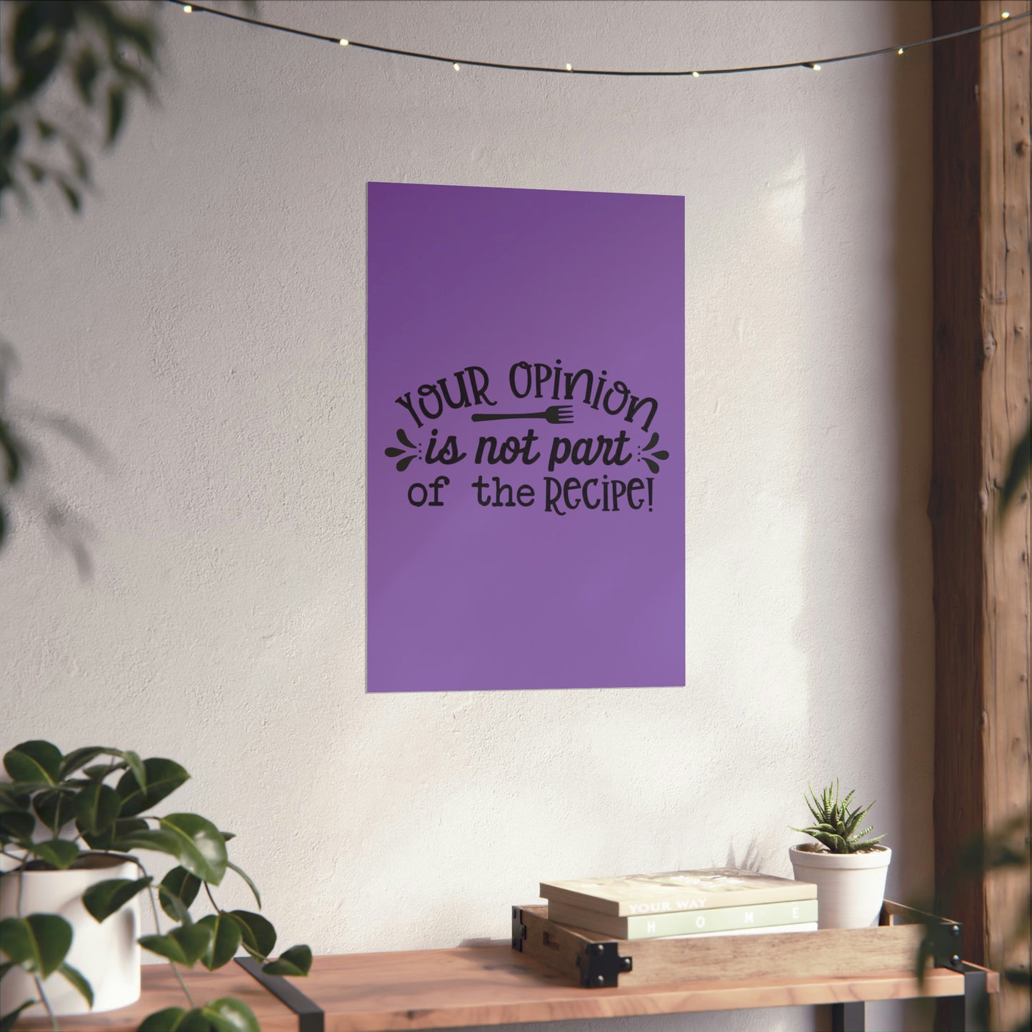 Your Opinion- Matte Vertical Posters