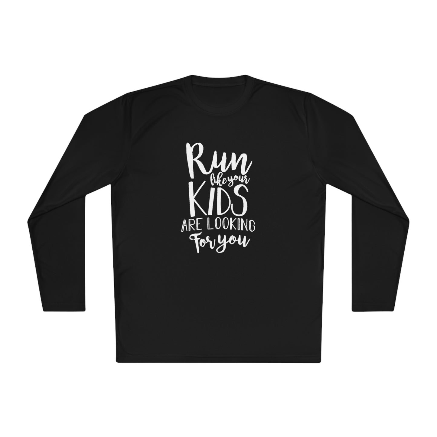 Run like your kids are looking for you- Unisex Lightweight Long Sleeve Tee