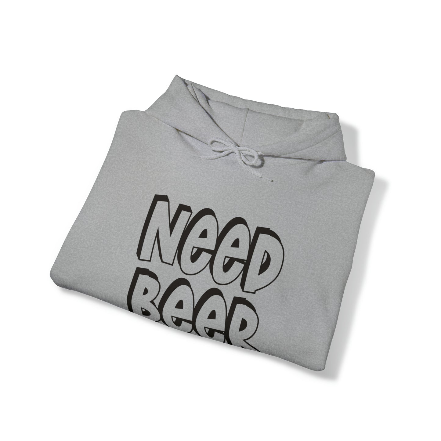 Need Beer- Unisex Heavy Blend™ Hooded Sweatshirt