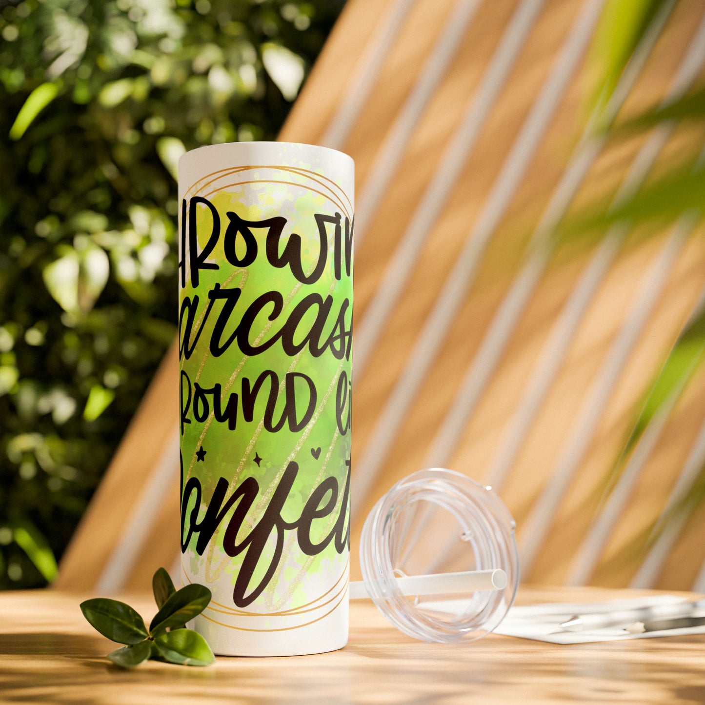 Throwing sarcasm like confetti- Skinny Tumbler with Straw, 20oz