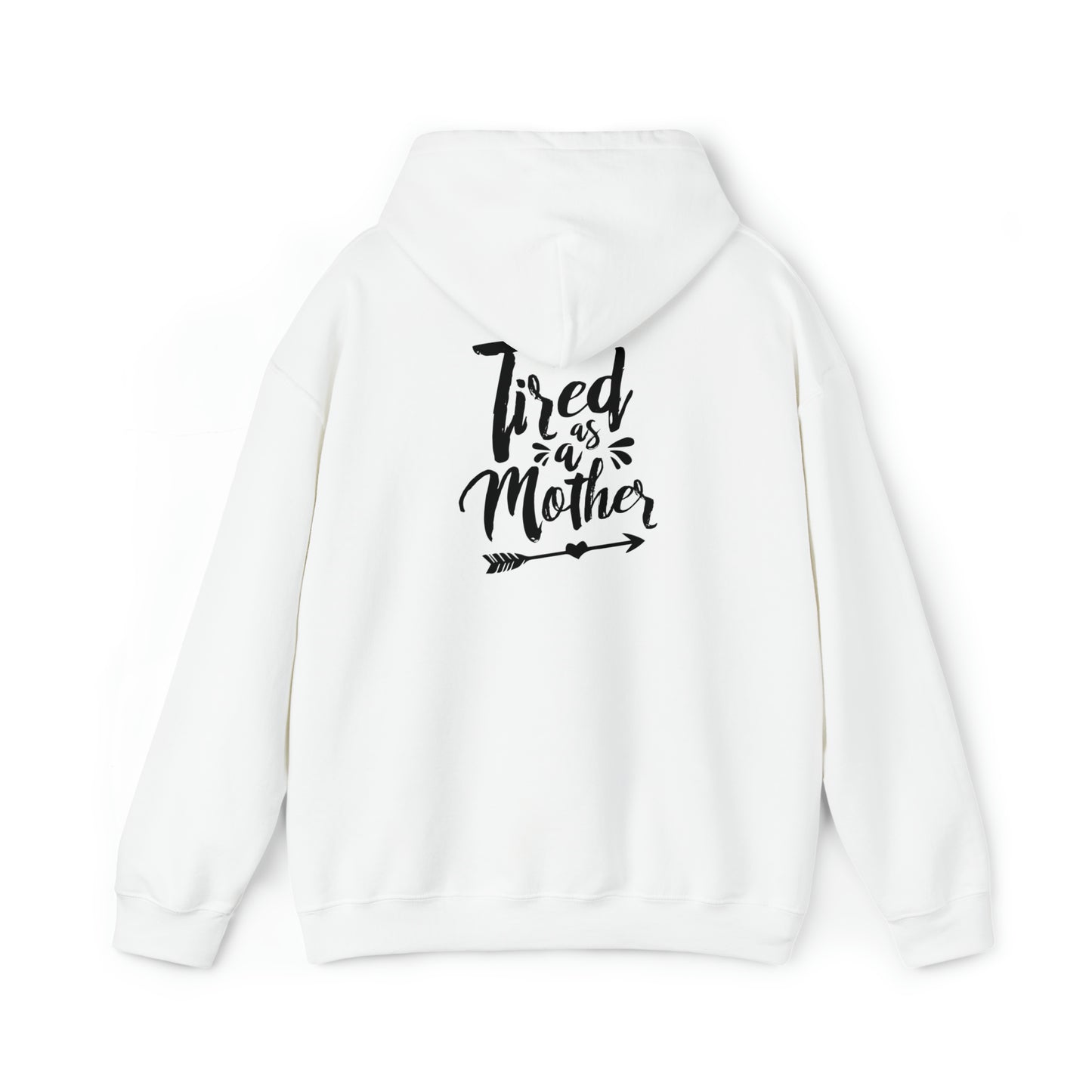 Tired as a mother -Unisex Heavy Blend™ Hooded Sweatshirt