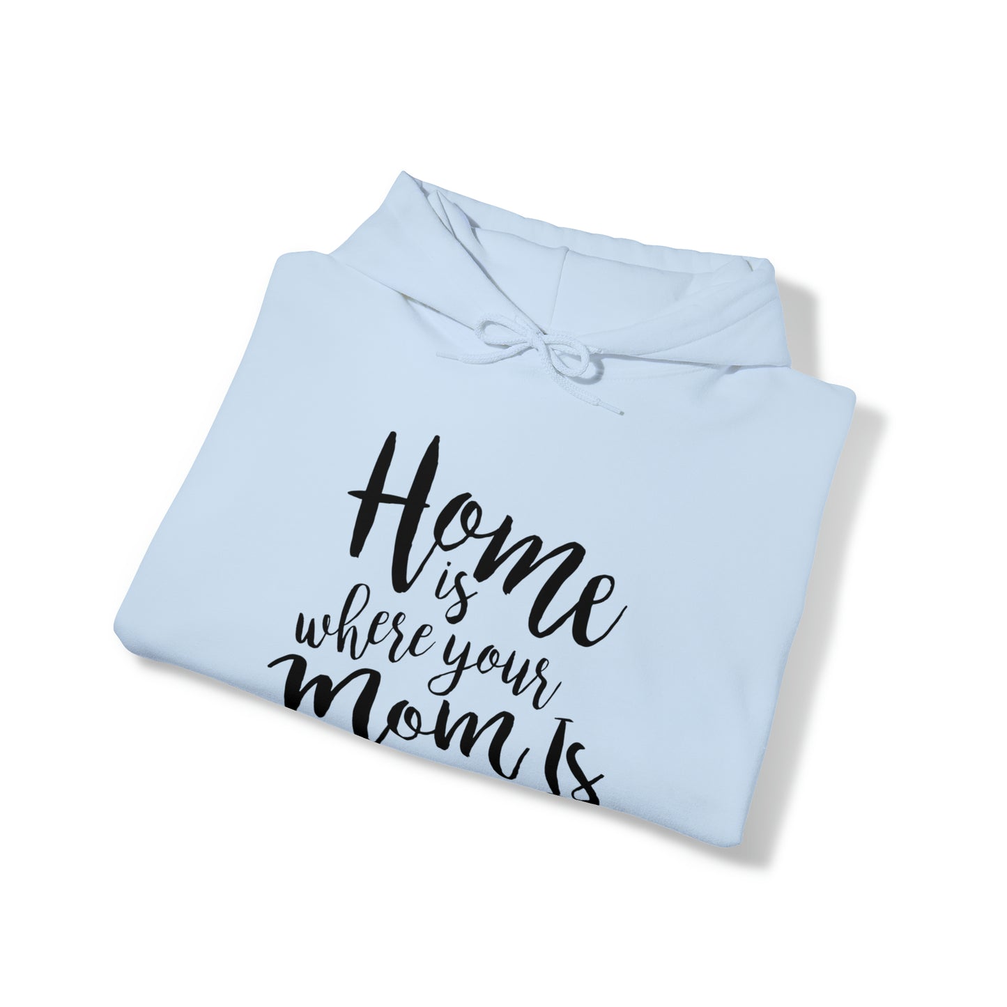 Home is where mom is - Unisex Heavy Blend™ Hooded Sweatshirt