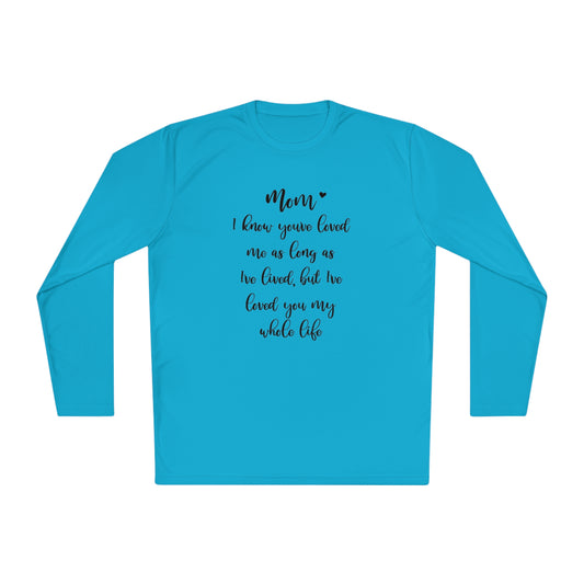 Mom I know you loved me- Unisex Lightweight Long Sleeve Tee