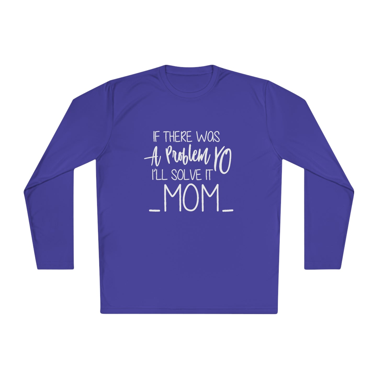 If there was a problem, Yo mom-Unisex Lightweight Long Sleeve Tee