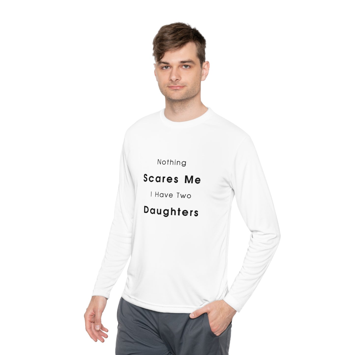 Nothing scares me, I have two daughters- Unisex Lightweight Long Sleeve Tee