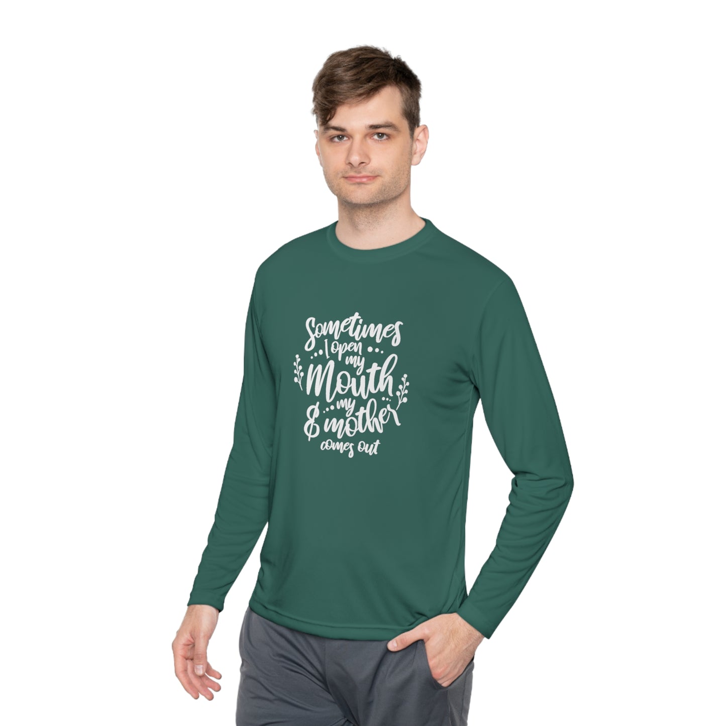 Sometimes I open my mouth and my mother comes out- Unisex Lightweight Long Sleeve Tee