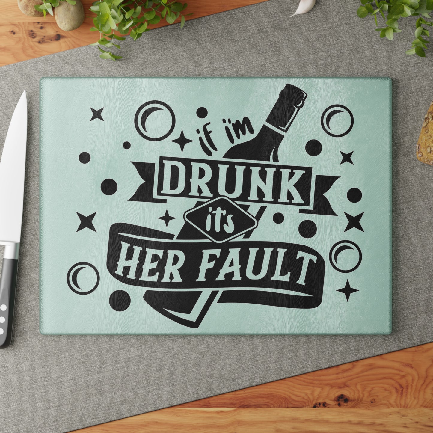 If I'm drunk-,Glass Cutting Board