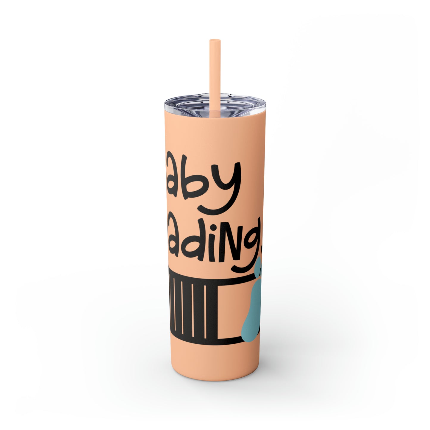 Baby loading- Skinny Tumbler with Straw, 20oz