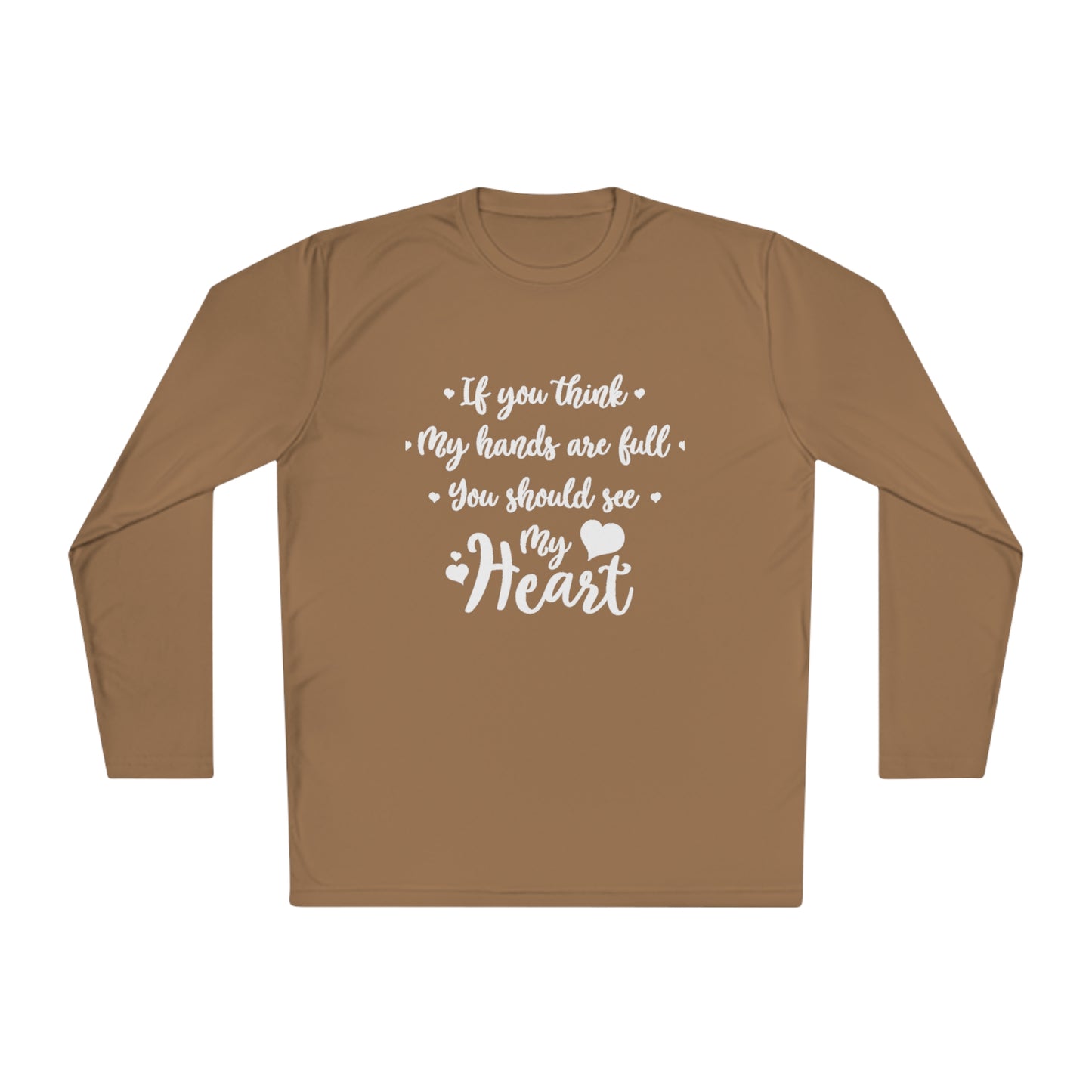 If you think my hands are full - Unisex Lightweight Long Sleeve Tee