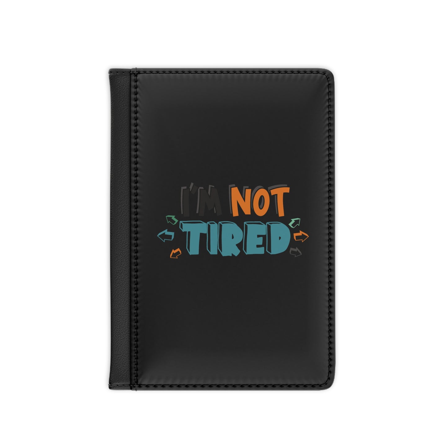 I'm not tired-Passport Cover