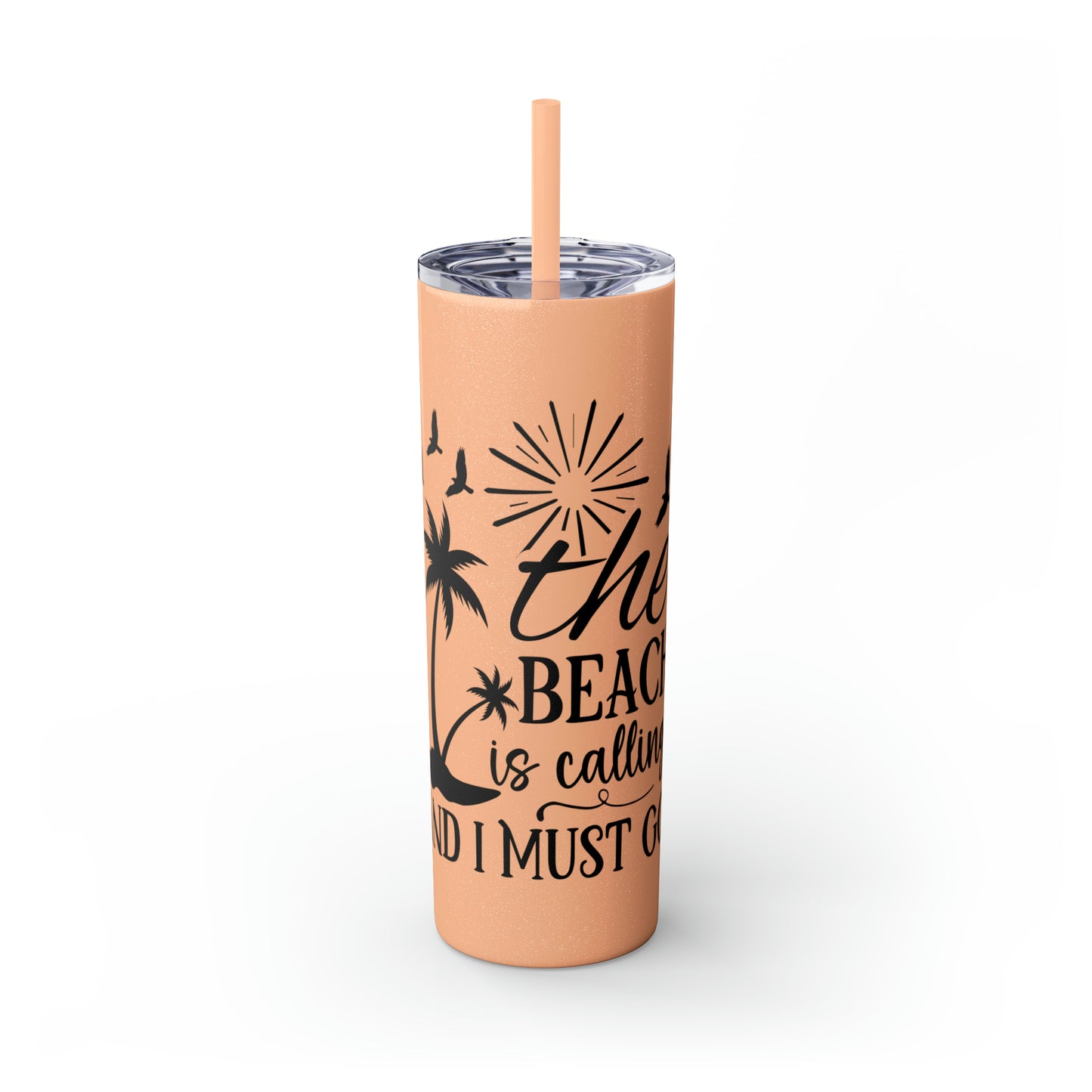 The beach is calling-Skinny Tumbler with Straw, 20oz