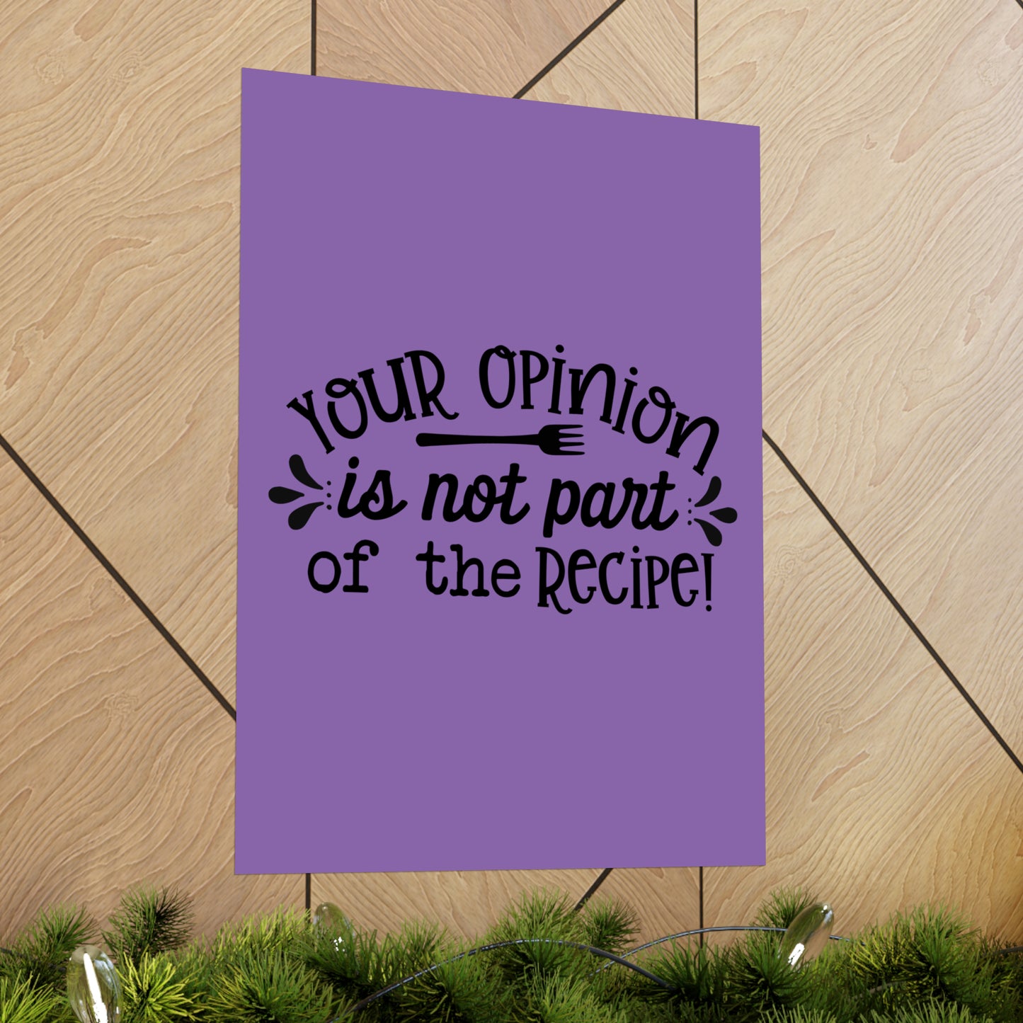 Your Opinion- Matte Vertical Posters