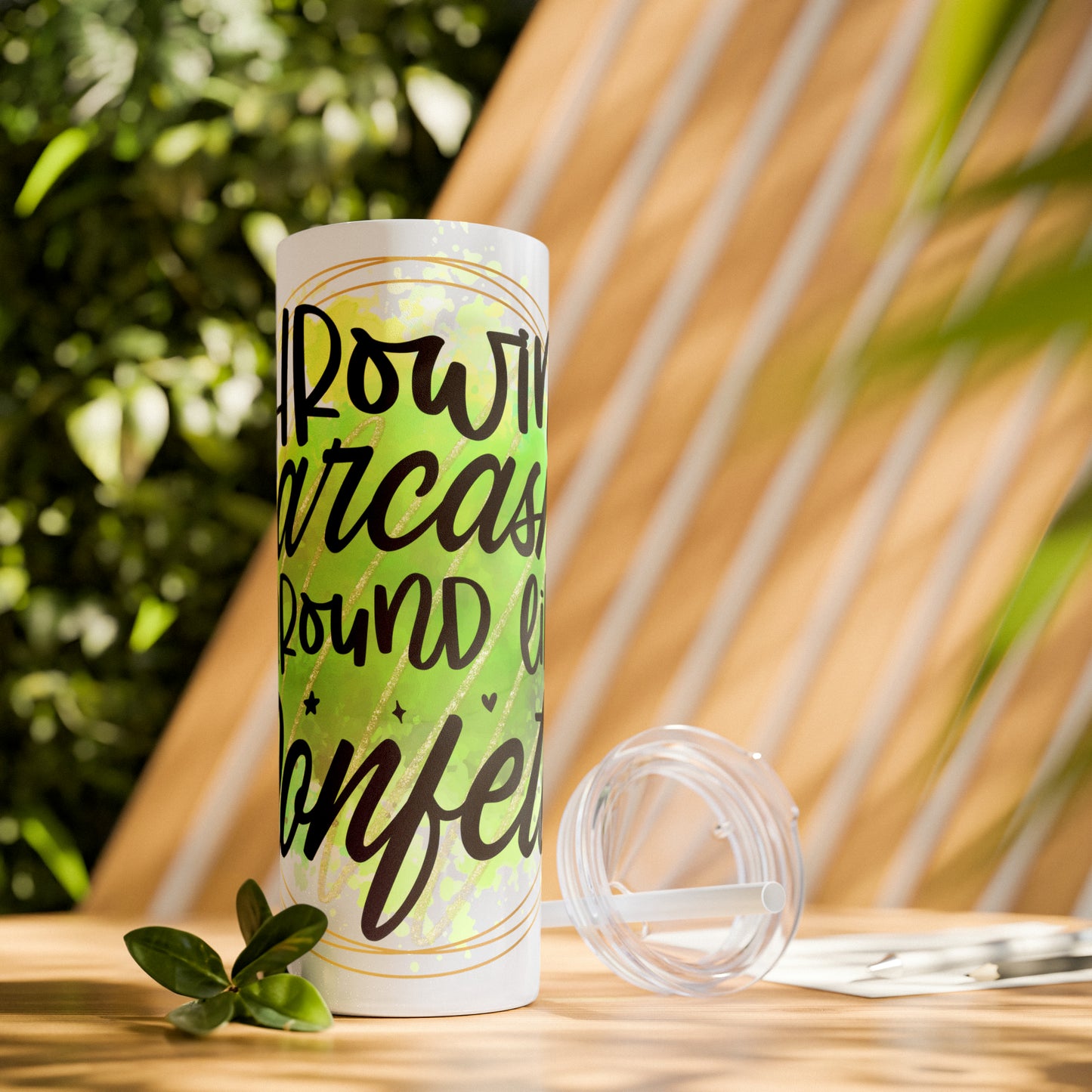 Throwing sarcasm like confetti- Skinny Tumbler with Straw, 20oz