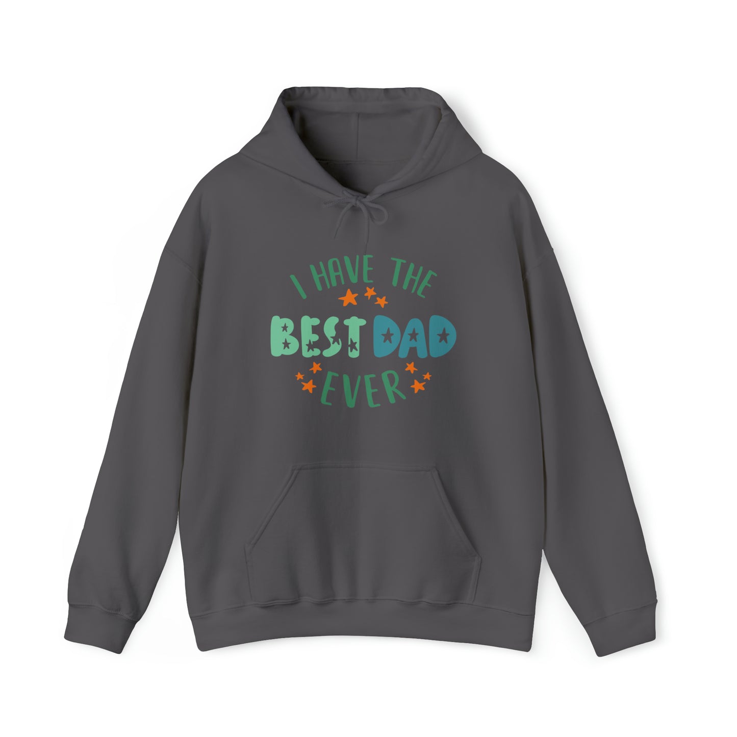 I have the best dad ever- Unisex Heavy Blend™ Hooded Sweatshirt