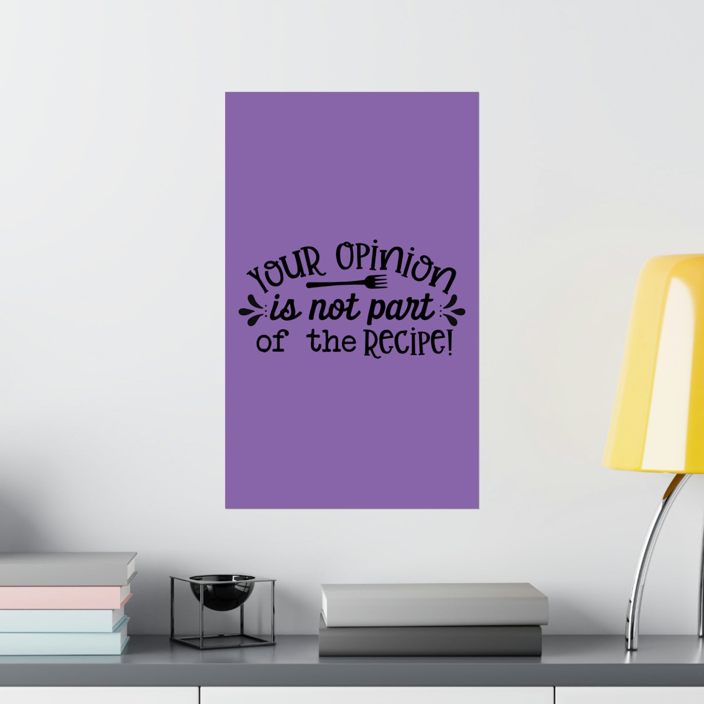 Your Opinion- Matte Vertical Posters