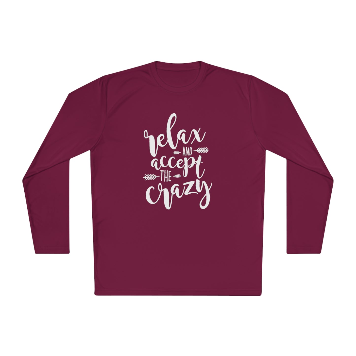 Relax and accept the crazy  -Unisex Lightweight Long Sleeve Tee