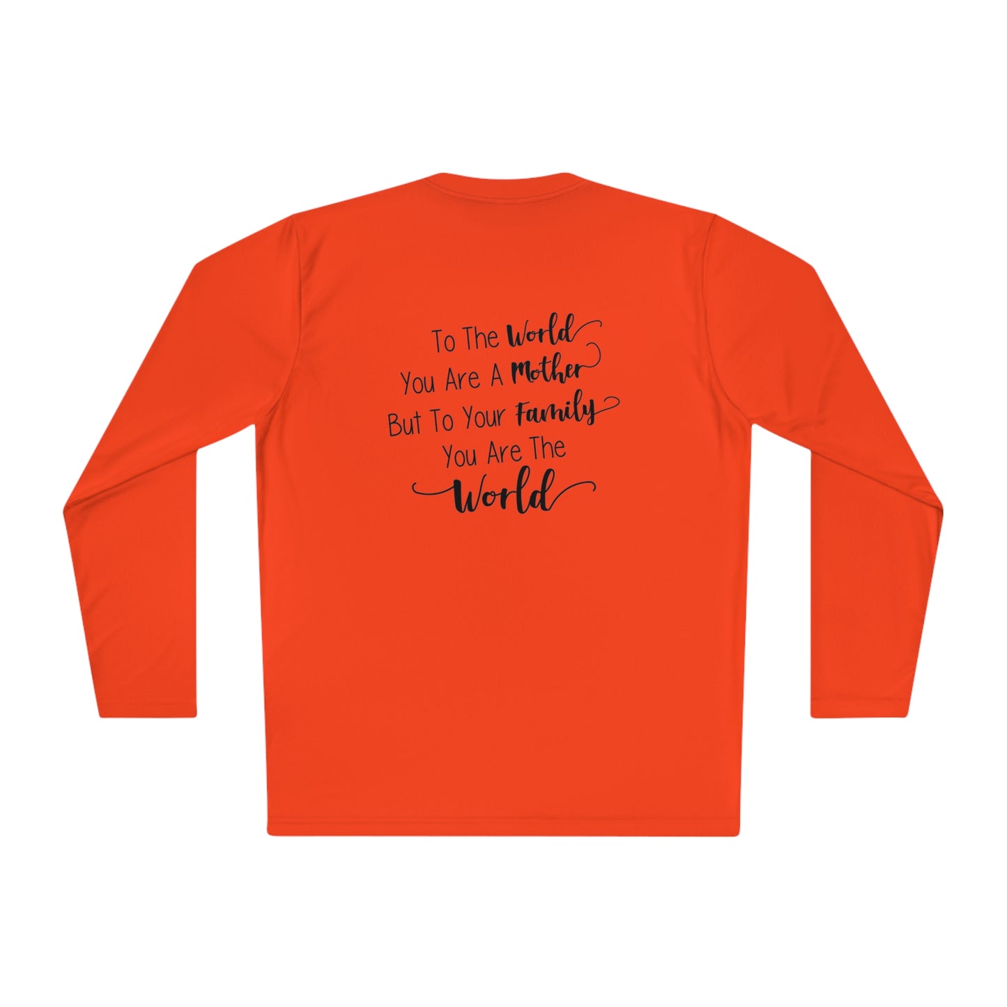 You the world you are a mother- Unisex Lightweight Long Sleeve Tee