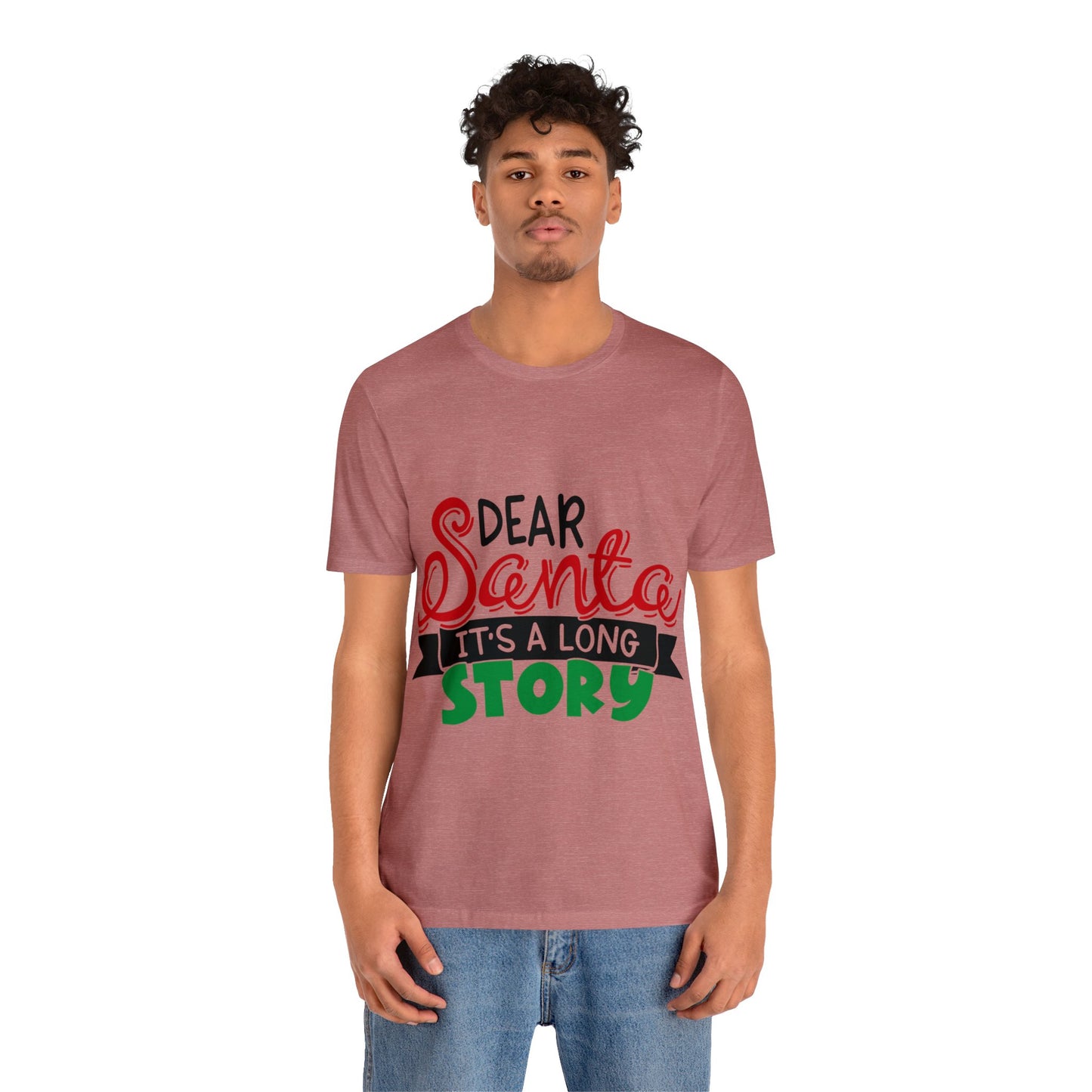 Dear Santa - Unisex Jersey Short Sleeve Tee