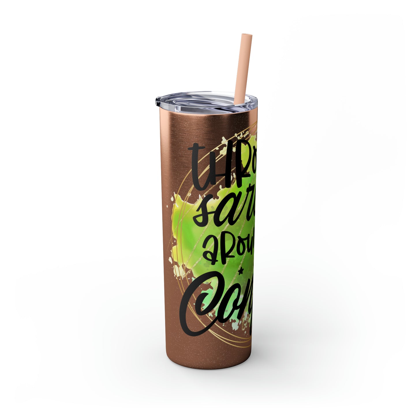 Throwing sarcasm like confetti- Skinny Tumbler with Straw, 20oz