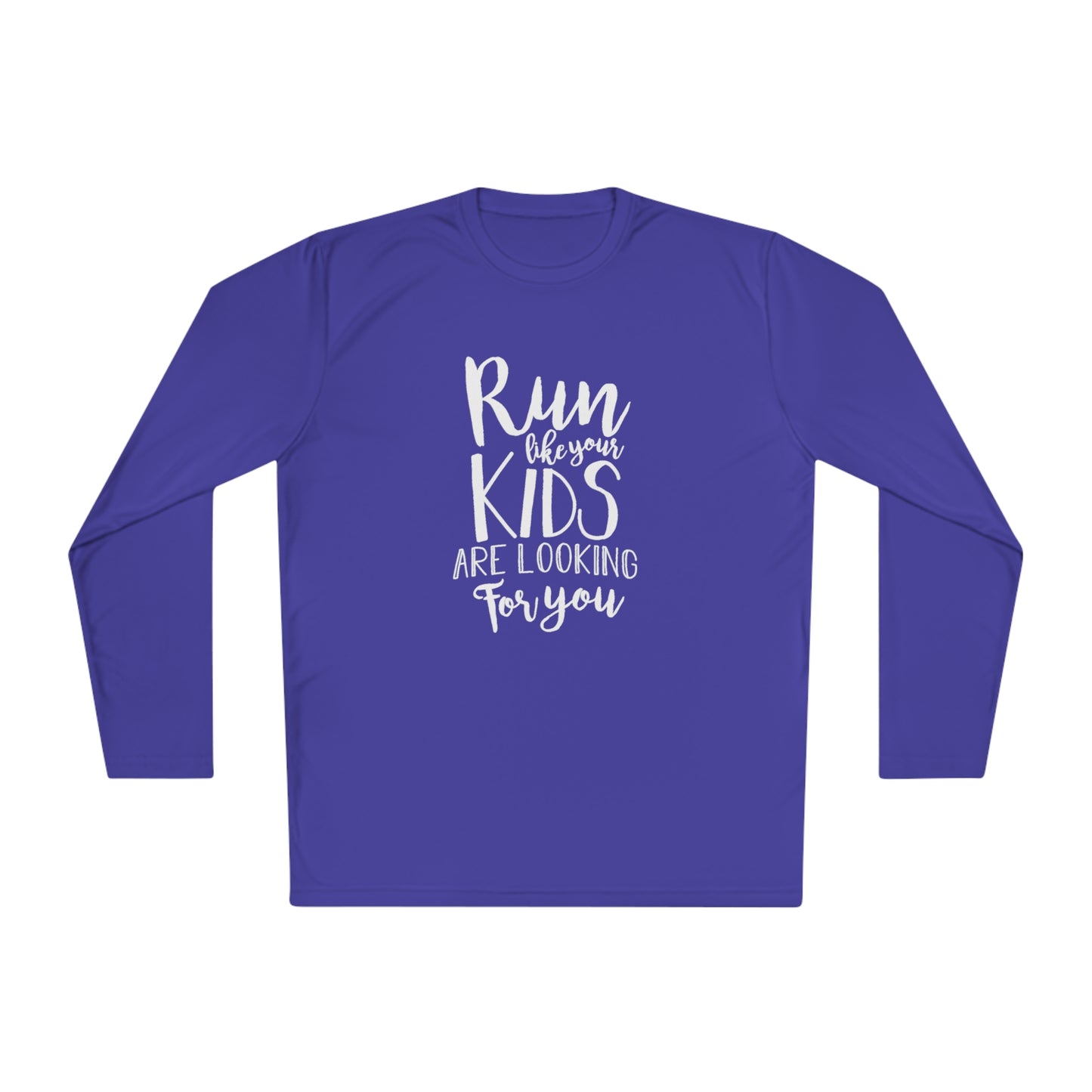 Run like your kids are looking for you- Unisex Lightweight Long Sleeve Tee