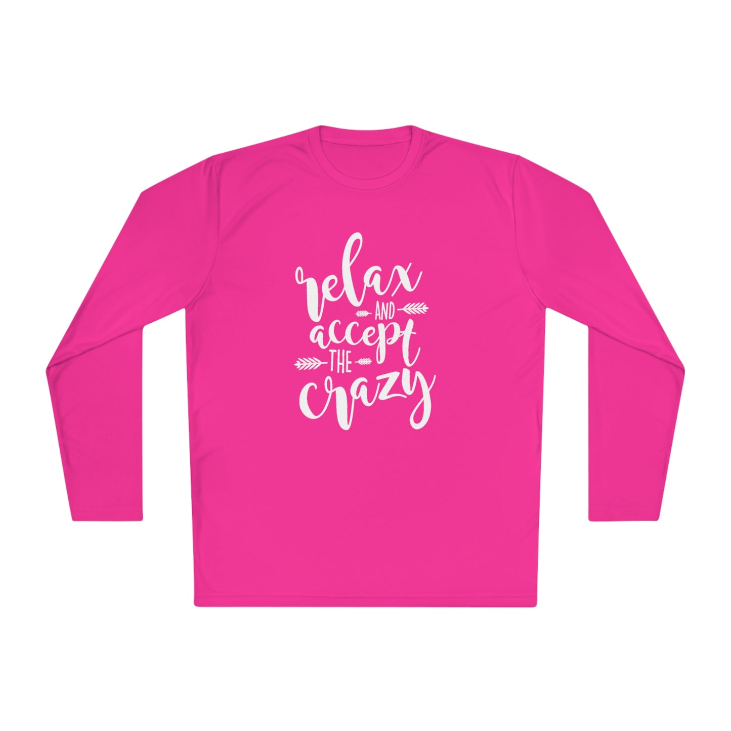 Relax and accept the crazy  -Unisex Lightweight Long Sleeve Tee