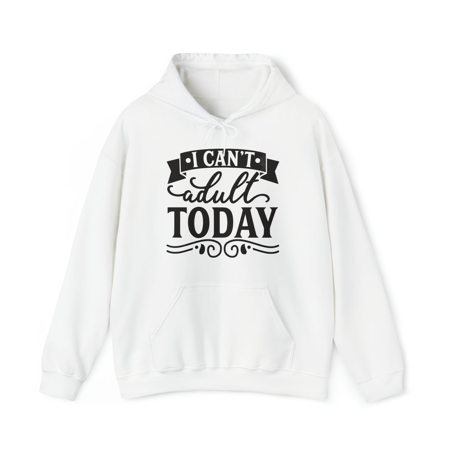 i CAN'T ADULT TODAY - Unisex Heavy Blend™ Hooded Sweatshirt