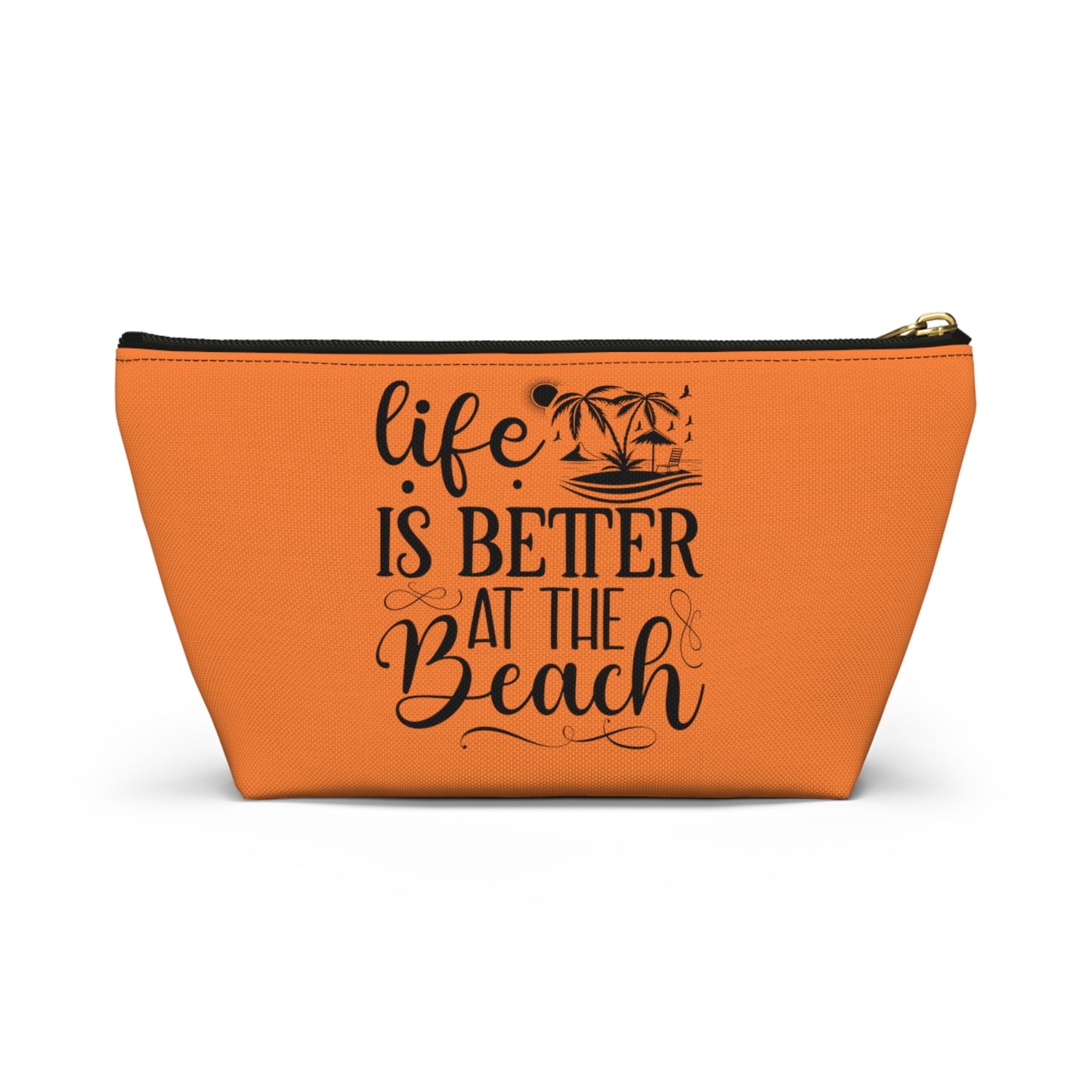 Life is better at the beach- Accessory Pouch w T-bottom