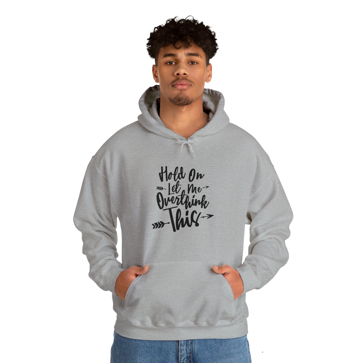 Wait let me over think this - Unisex Heavy Blend™ Hooded Sweatshirt