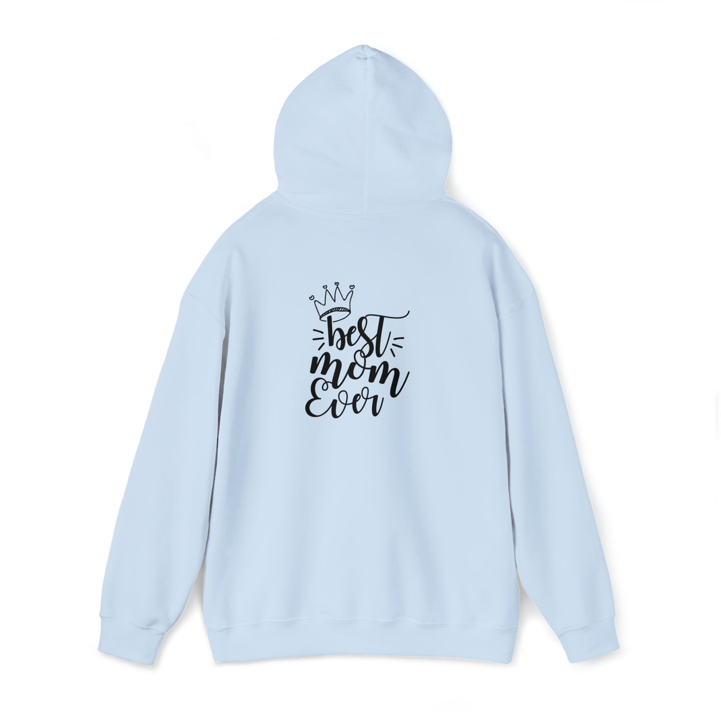 Best mom ever- Unisex Heavy Blend™ Hooded Sweatshirt