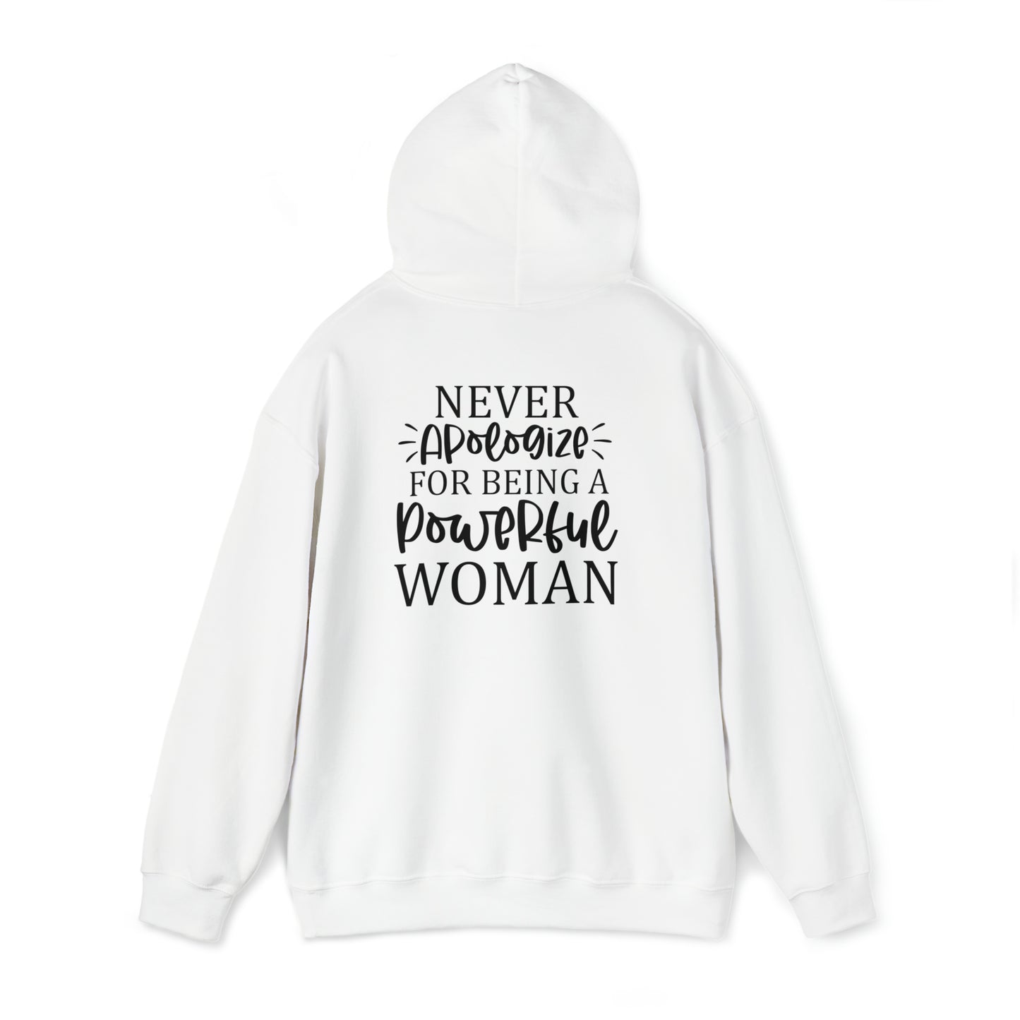 Never apologize for being a powerful woman- Unisex Heavy Blend™ Hooded Sweatshirt