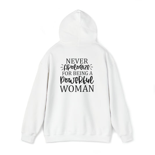 Never apologize for being a powerful woman- Unisex Heavy Blend™ Hooded Sweatshirt