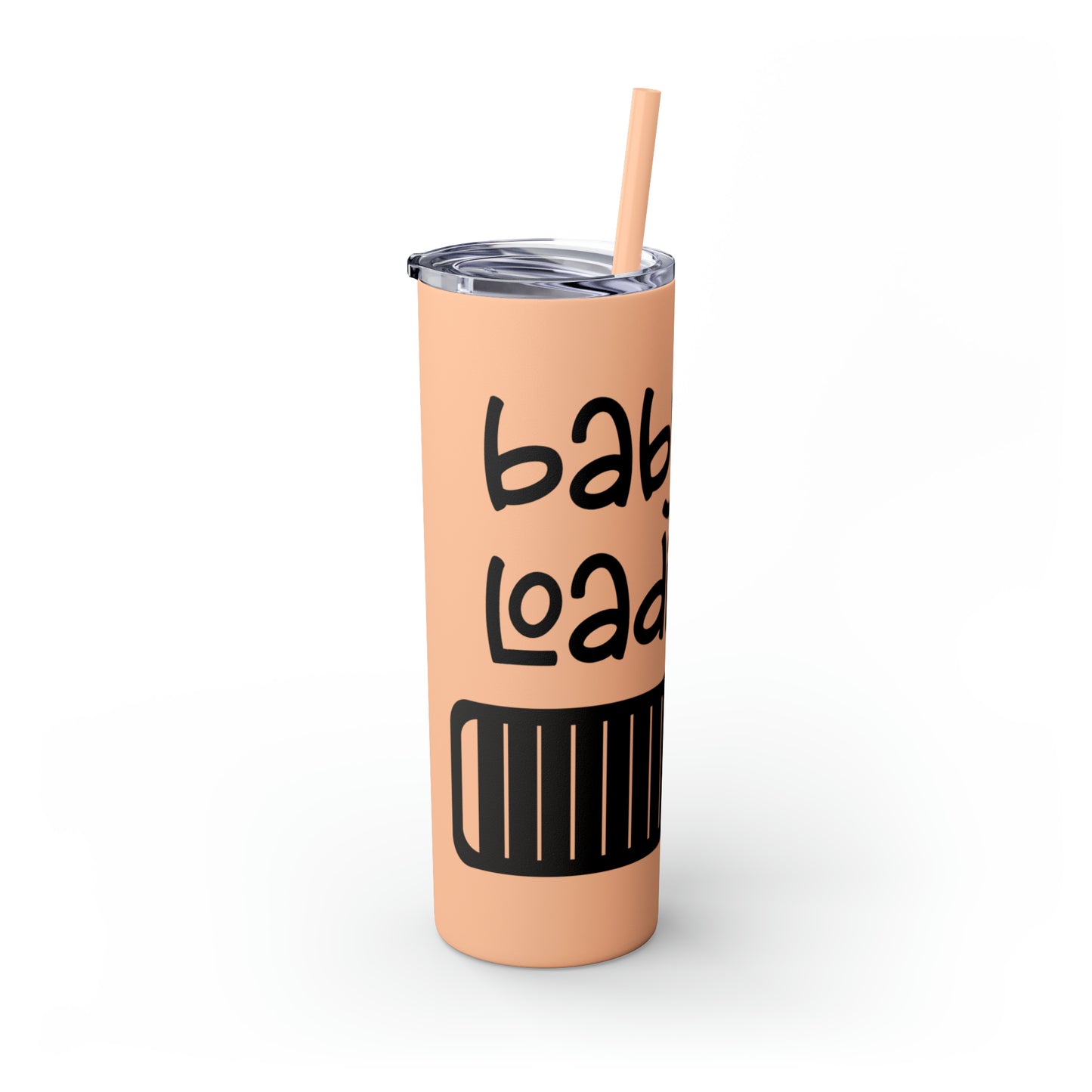 Baby loading- Skinny Tumbler with Straw, 20oz