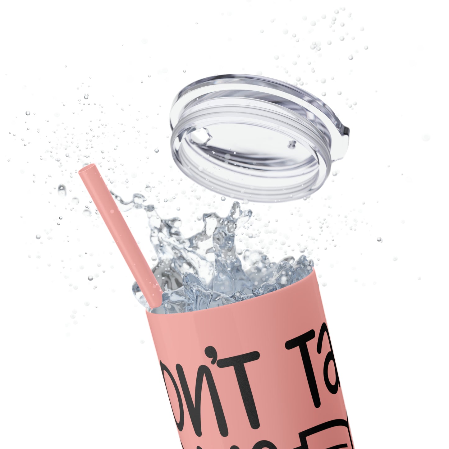 Don't talk to me I'm reading- Skinny Tumbler with Straw, 20oz