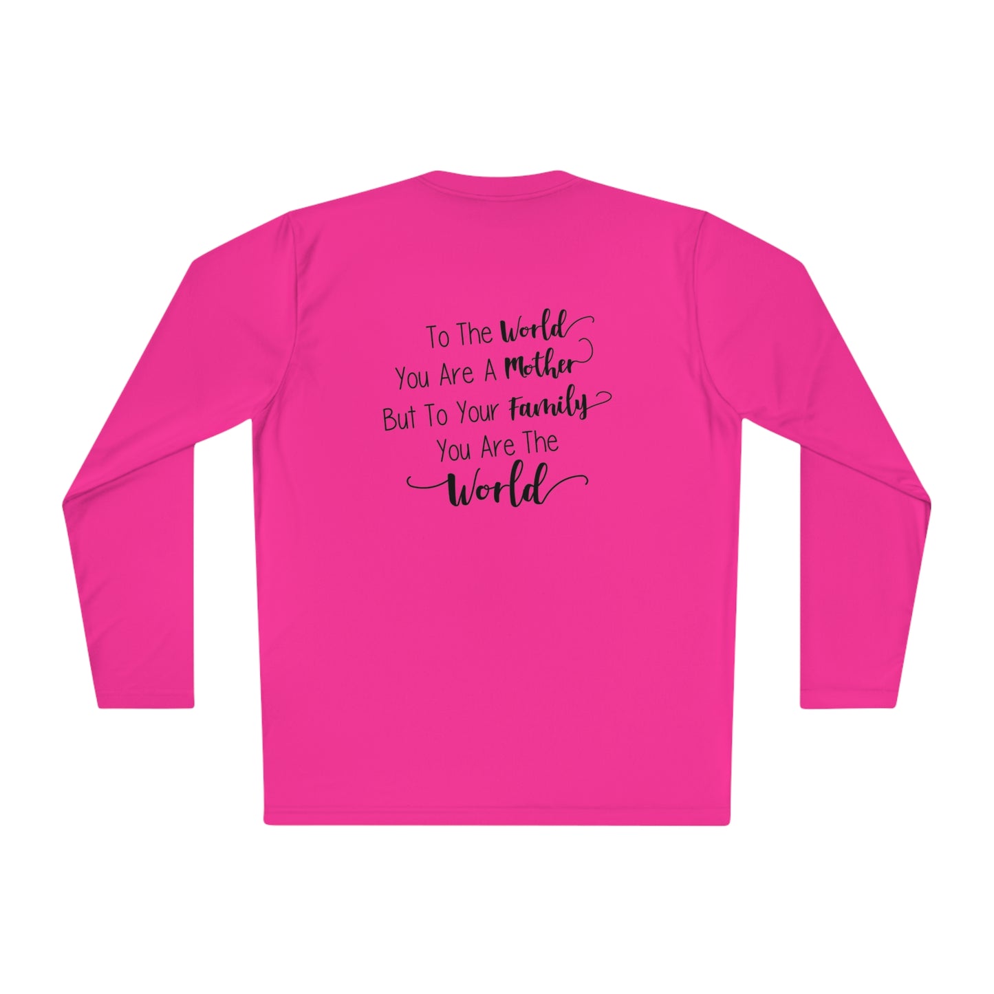 You the world you are a mother- Unisex Lightweight Long Sleeve Tee