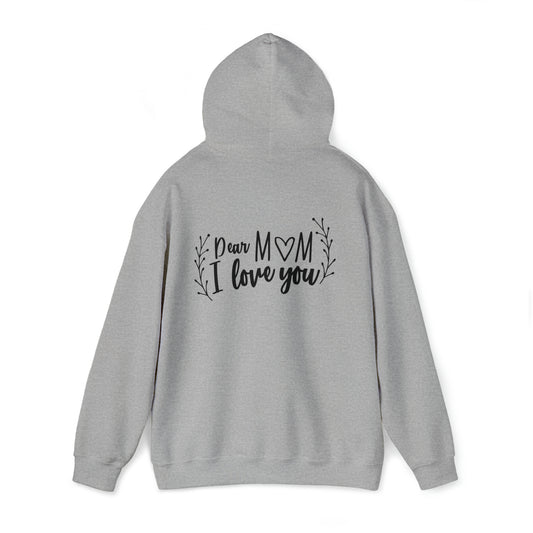 Dear mom, I love you- Unisex Heavy Blend™ Hooded Sweatshirt