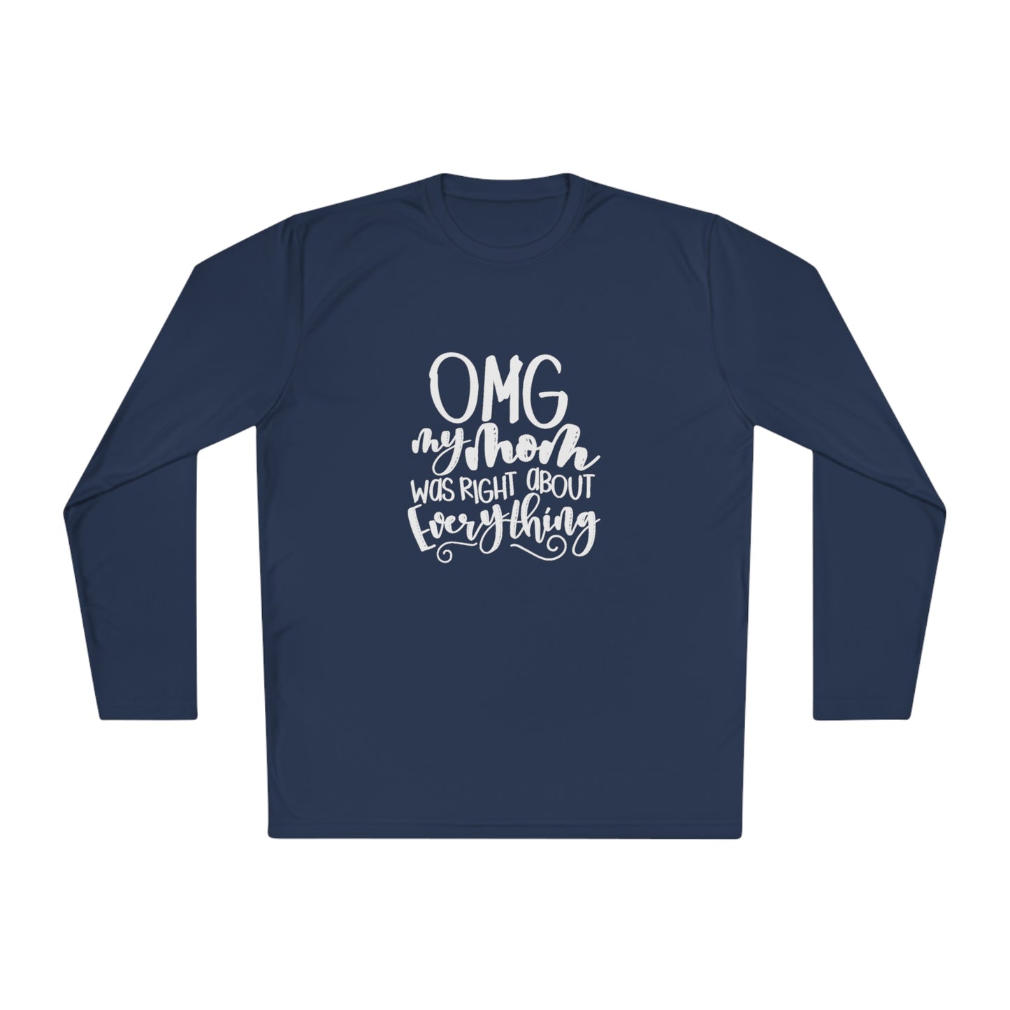 OMG mom was right- Unisex Lightweight Long Sleeve Tee