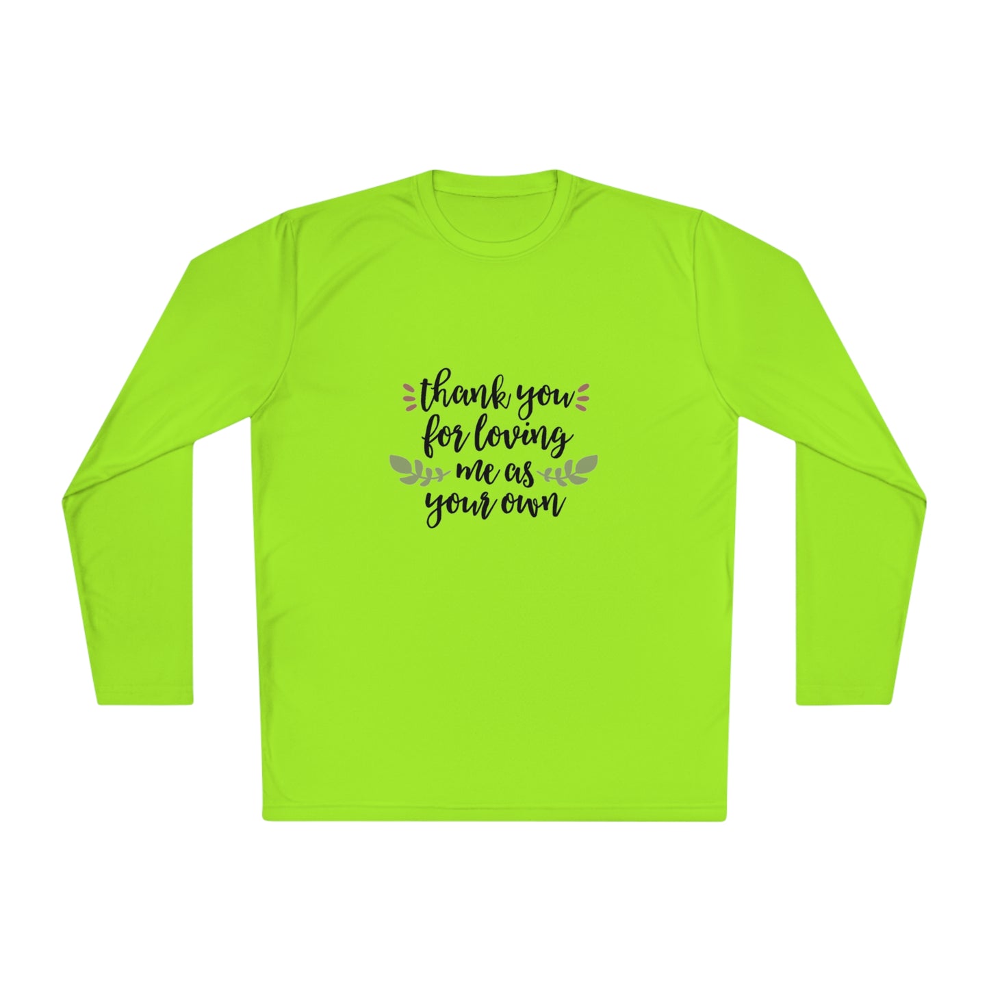 Thank you for loving me as your own- Unisex Lightweight Long Sleeve Tee