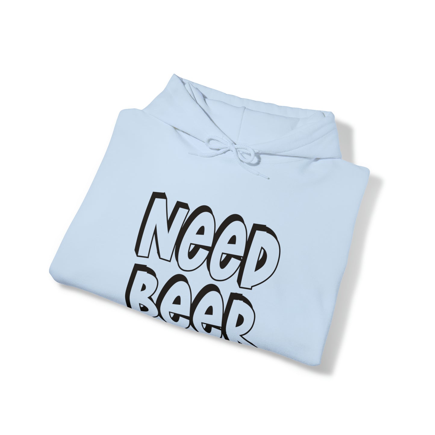 Need Beer- Unisex Heavy Blend™ Hooded Sweatshirt