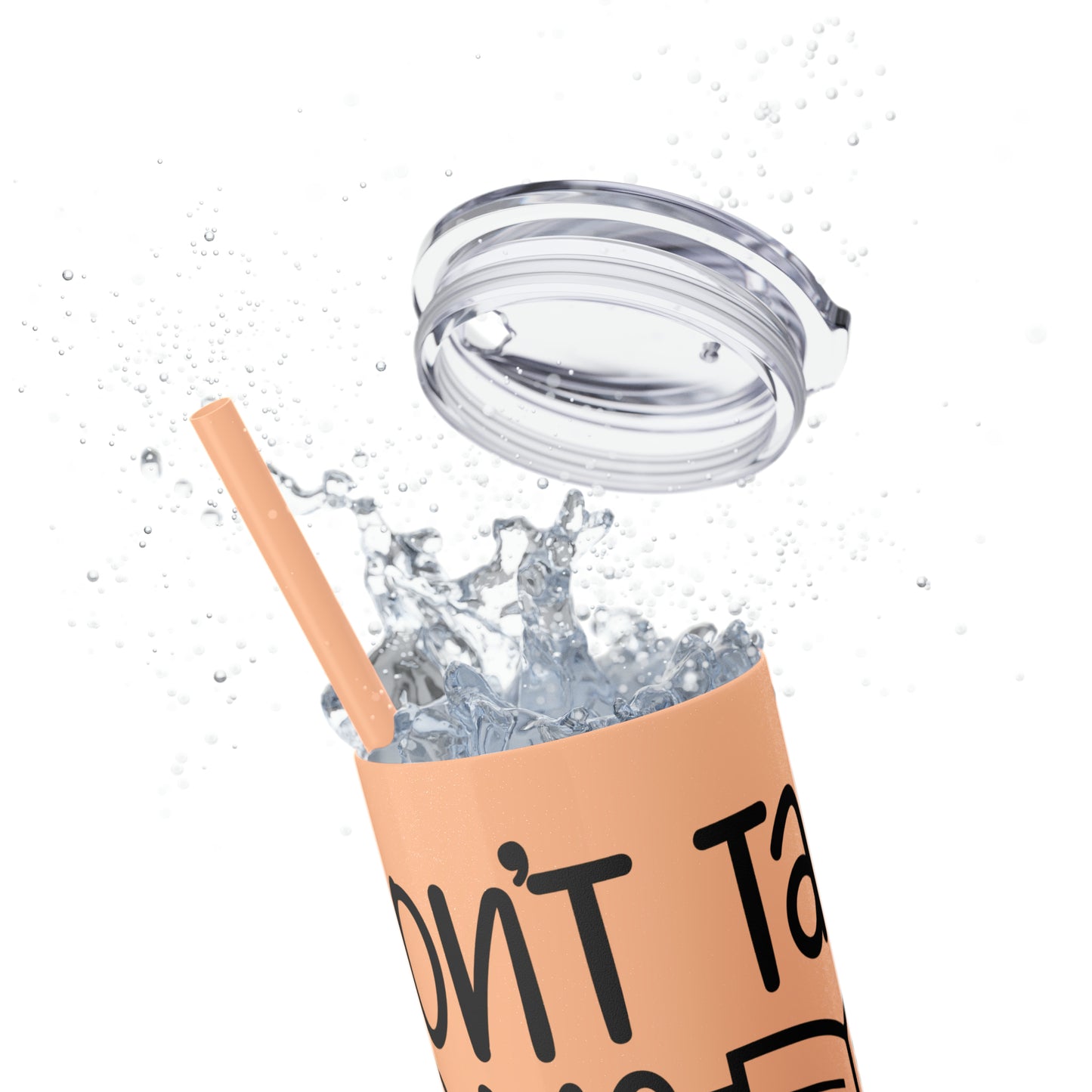 Don't talk to me I'm reading- Skinny Tumbler with Straw, 20oz