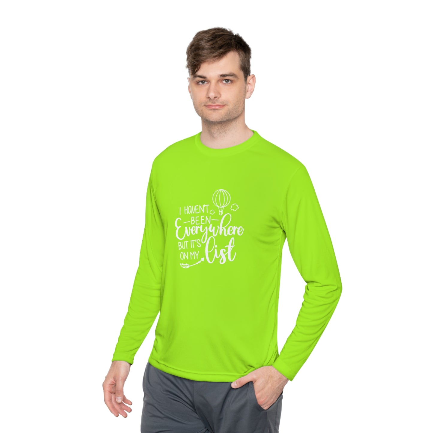 I haven't been  everywhere- Unisex Lightweight Long Sleeve Tee