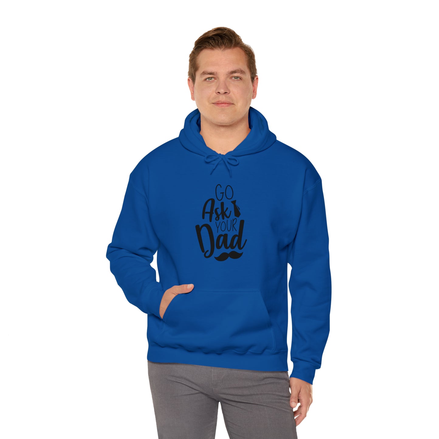 Go ask your dad- Unisex Heavy Blend™ Hooded Sweatshirt